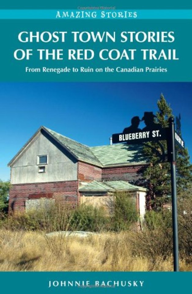 Ghost Town Stories of the Red Coat Trail