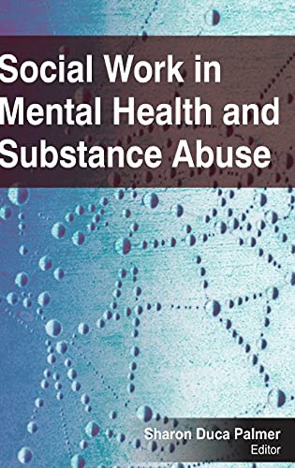 Social Work in Mental Health and Substance Abuse