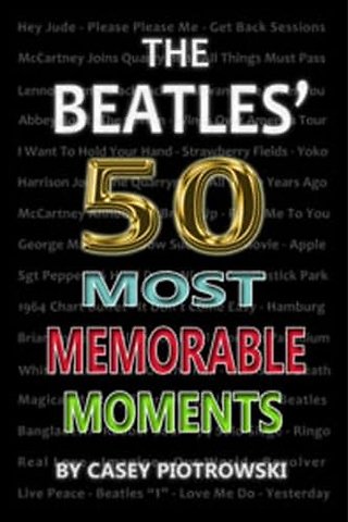Beatles' 50 Most Memorable Moments