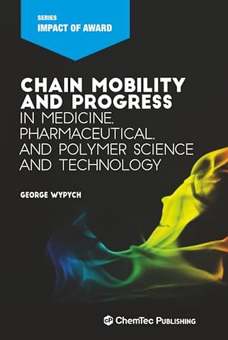 Chain Mobility and Progress in Medicine, Pharmaceuticals, and Polymer Science and Technology