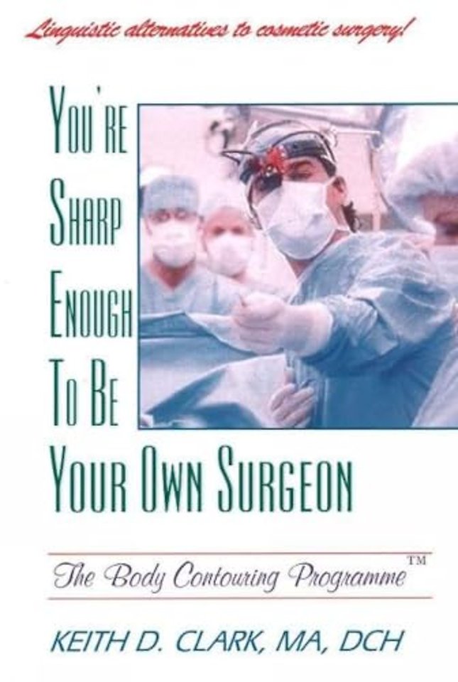 You're Sharp Enough to Be Your Own Surgeon