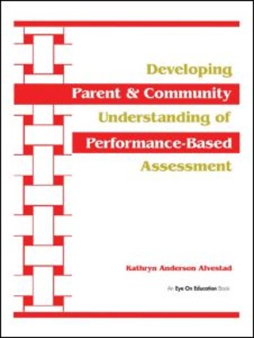 Developing Parent and Community Understanding of Performance-Based Assessment
