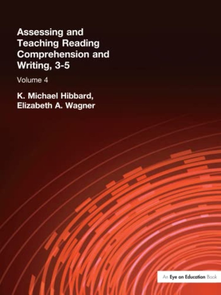 Assessing and Teaching Reading Composition and Writing, 3-5, Vol. 4