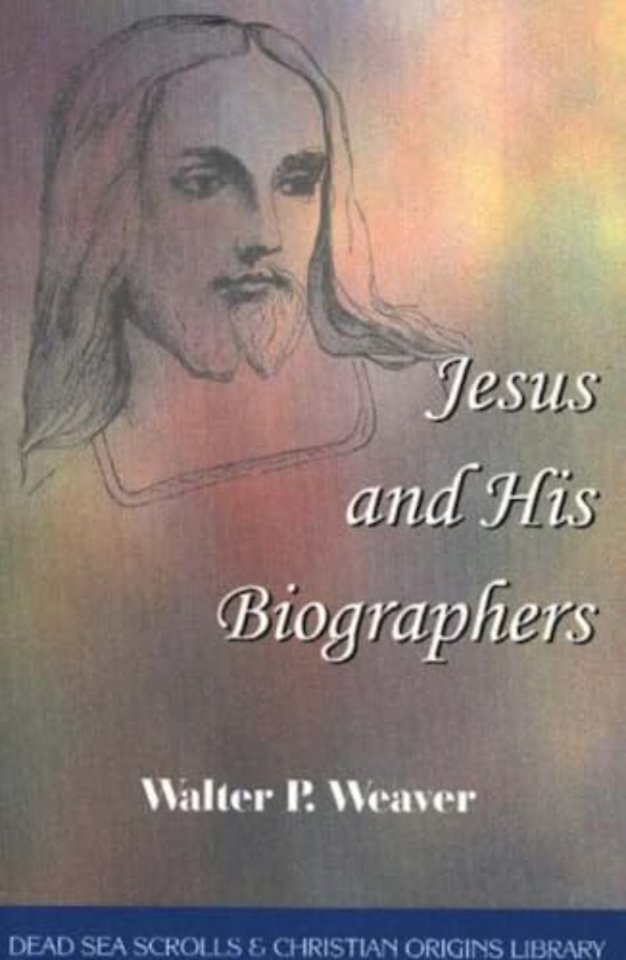 Jesus & His Biographers
