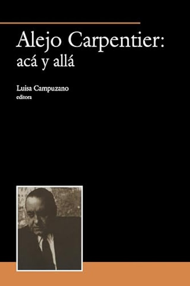 Alejo Carpentier: acá y allá