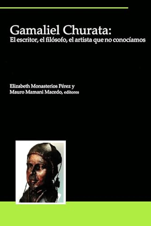 Gamaliel Churata: El escritor, el filósofo, el artista que no conocíamos