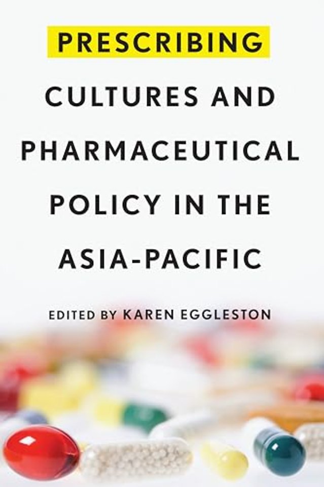 Prescribing Cultures and Pharmaceutical Policy in the Asia–Pacific