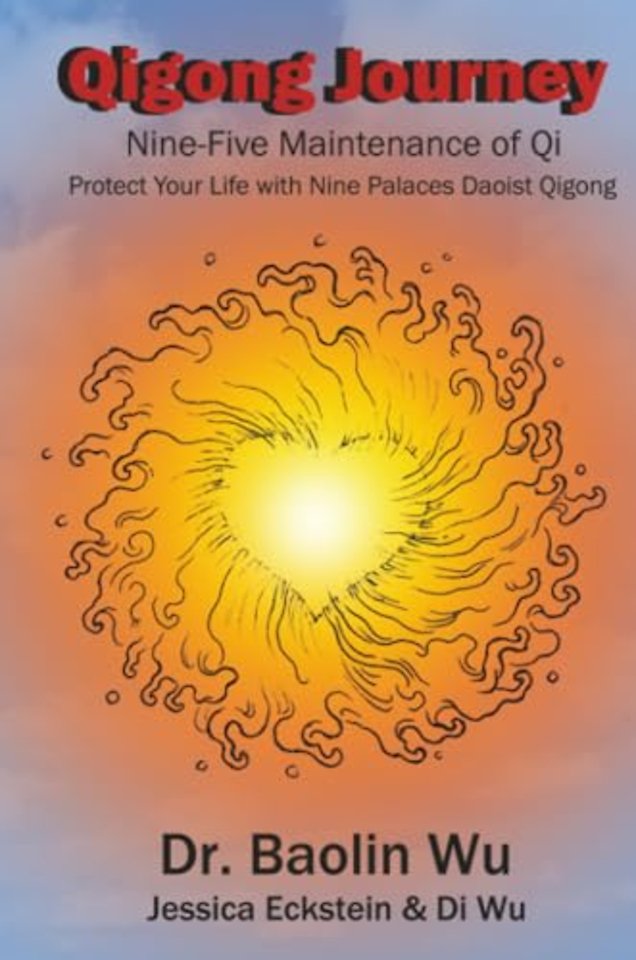 Qigong Journey – Nine–Five Maintenance of Qi, Protect Your Life with Nine Palaces Daoist Qigong