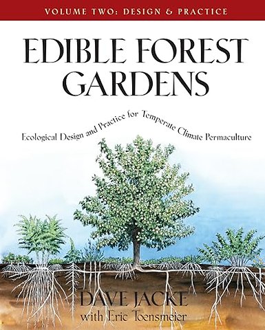 Edible Forest Gardens, Volume II