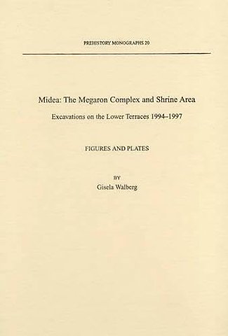 Midea: The Megaron Complex and Shrine Area