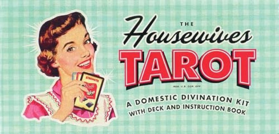 The Housewives Tarot