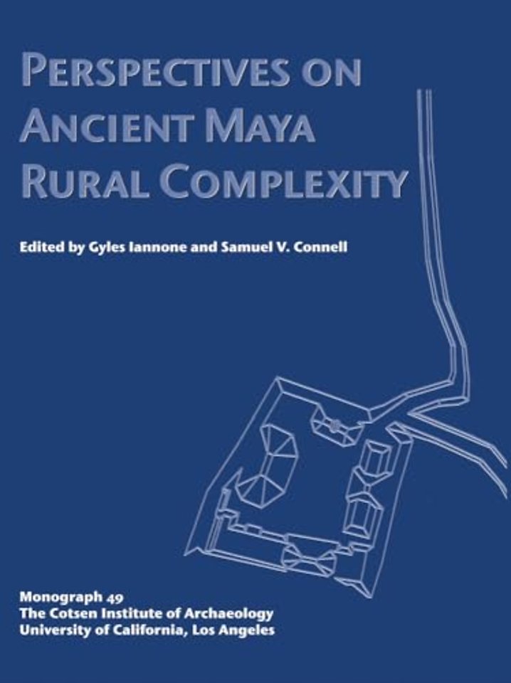 Perspectives on Ancient Maya Rural Complexity