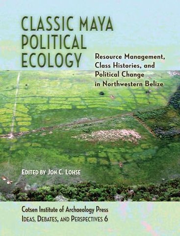 Classic Maya Political Ecology