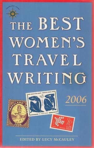 The Best Women's Travel Writing 2006