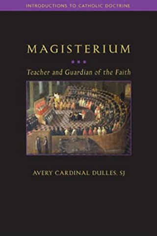 Magisterium – Teacher and Guardian of the Faith