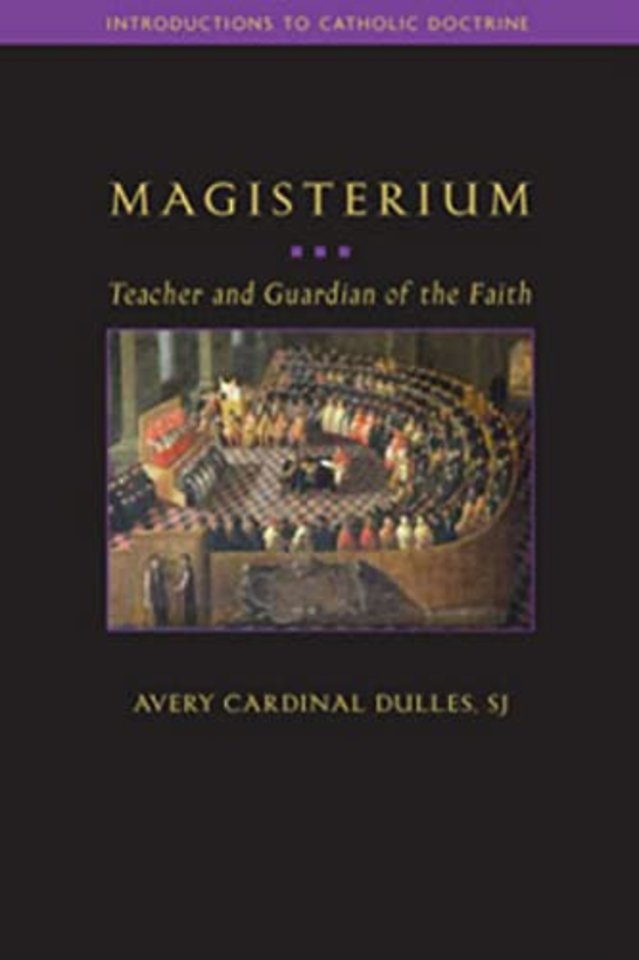 Magisterium – Teacher and Guardian of the Faith