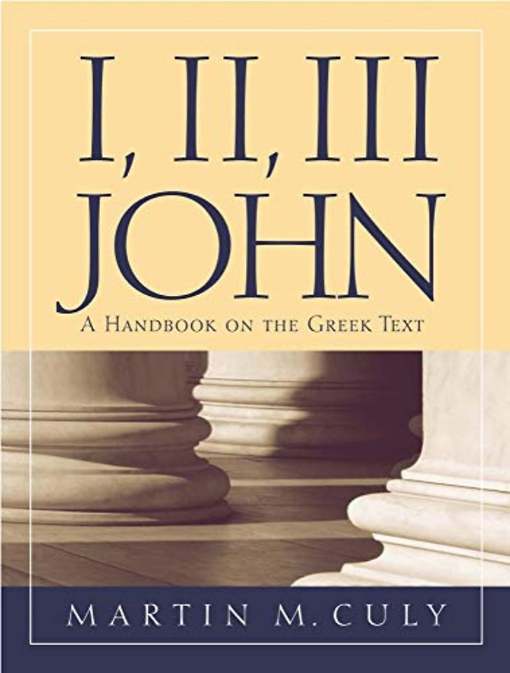 I, II, III John – A Handbook on the Greek Text
