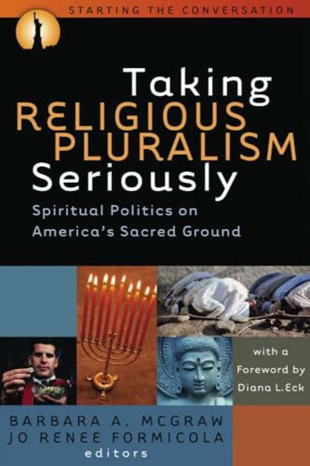 Taking Religious Pluralism Seriously – Spiritual Politics on America`s Sacred Ground