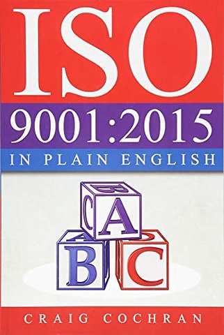 ISO 9001: 2015 in Plain English