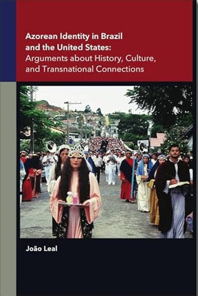 Azorean Identity in Brazil and the United States – Arguments About History, Culture, and Transnational Connections