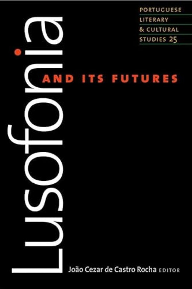 Lusofonia and Its Futures Volume 25