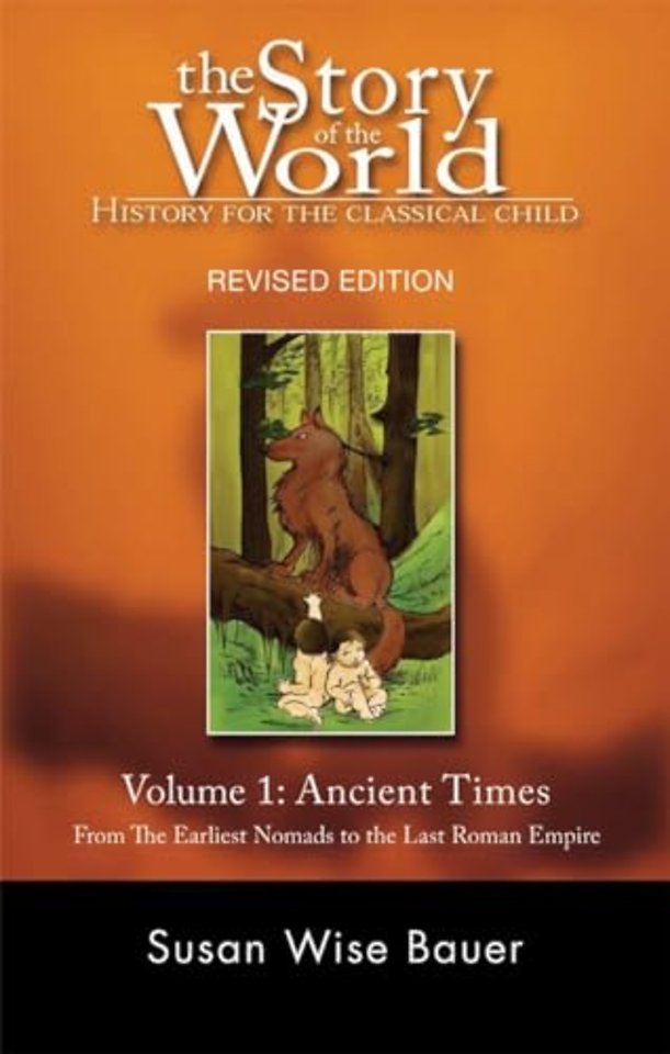 Story of the World, Vol. 1 – History for the Classical Child: Ancient Times
