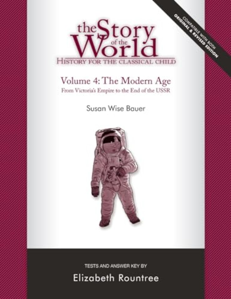Story of the World, Vol. 4 Test and Answer Key, – History for the Classical Child: The Modern Age