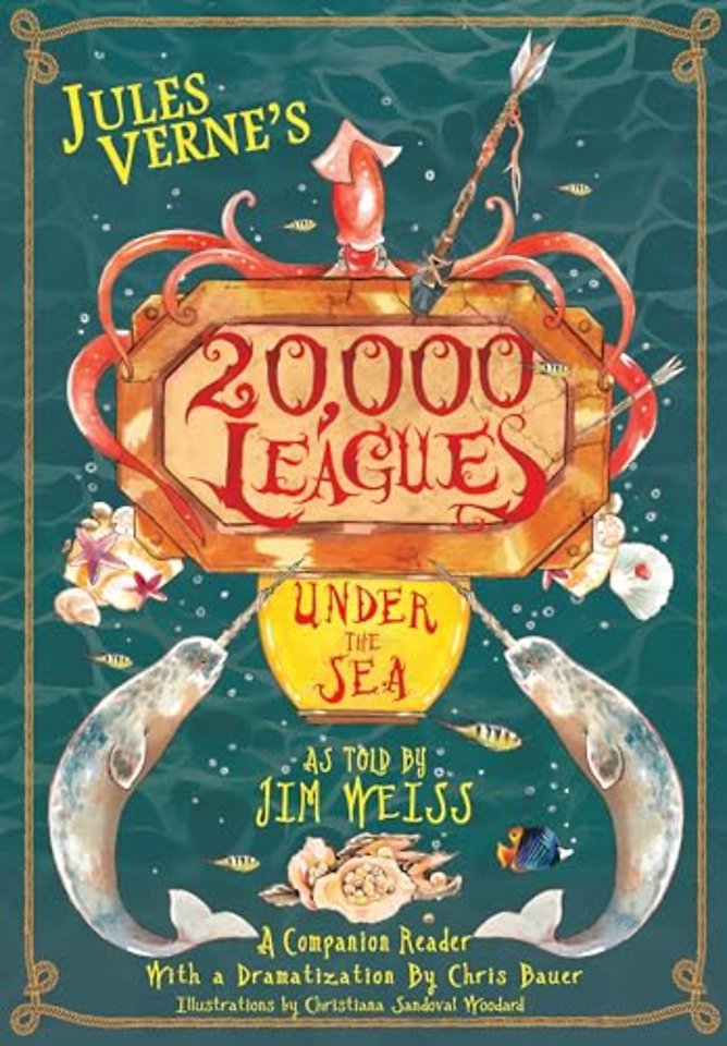 Jules Verne′s 20,000 Leagues Under the Sea – A Companion Reader with a Dramatization