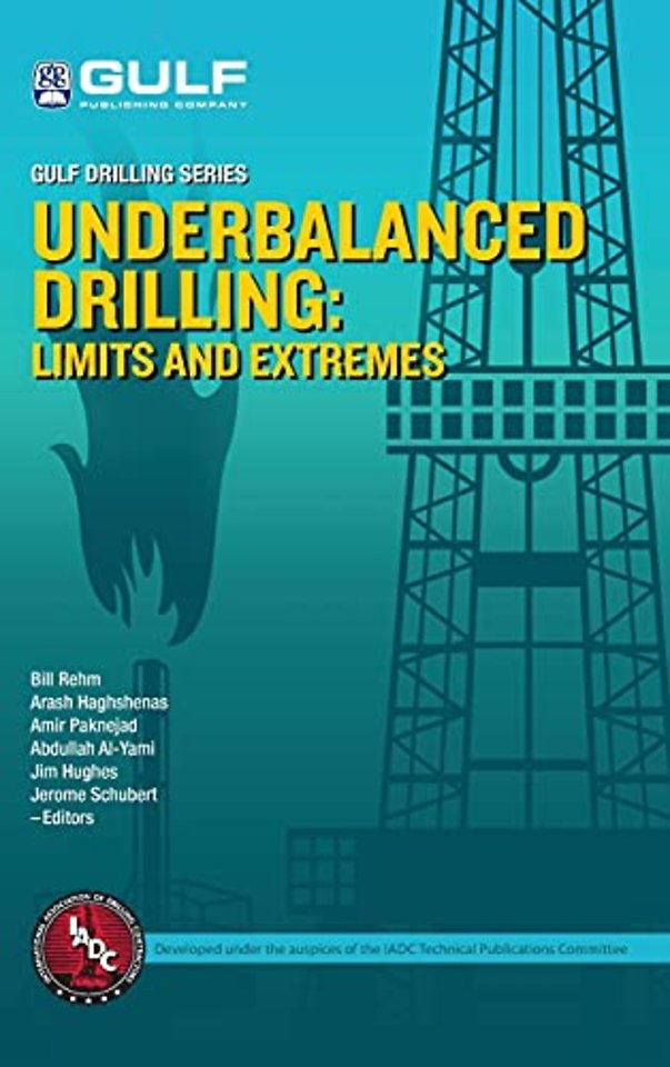 Underbalanced Drilling: Limits and Extremes