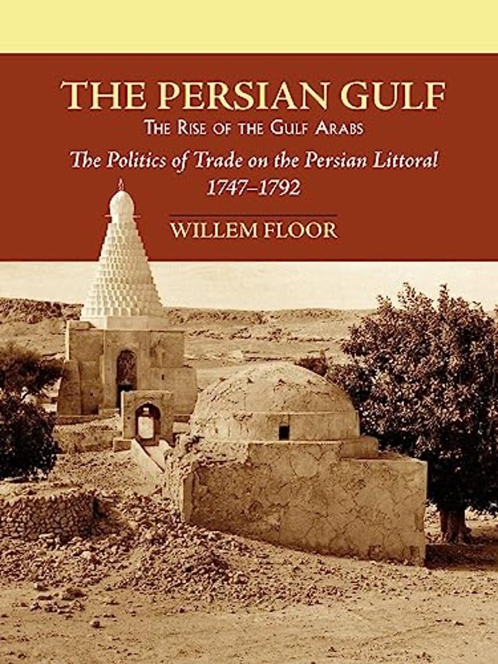 Persian Gulf -- The Rise of the Gulf Arabs