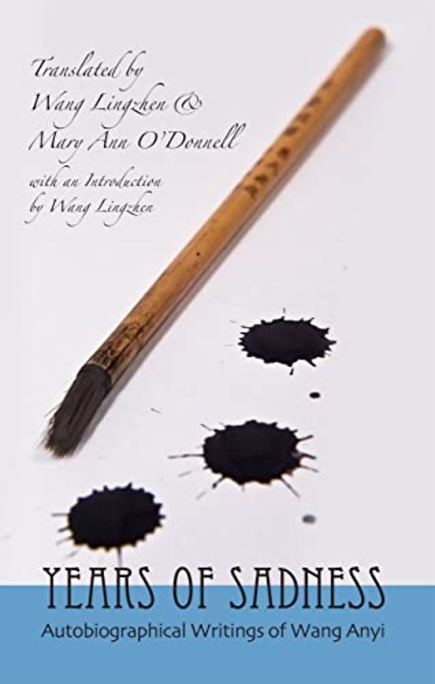 Years of Sadness – Selected Autobiographical Writings of Wang Anyi
