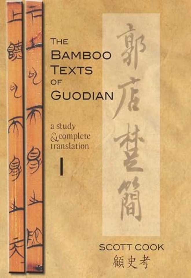 The Bamboo Texts of Guodian – A Study and Complete Translation, Volume 2