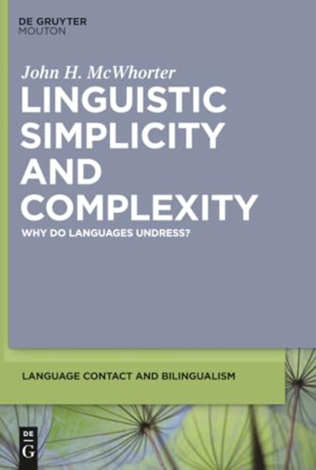 Linguistic Simplicity and Complexity – Why Do Languages Undress?