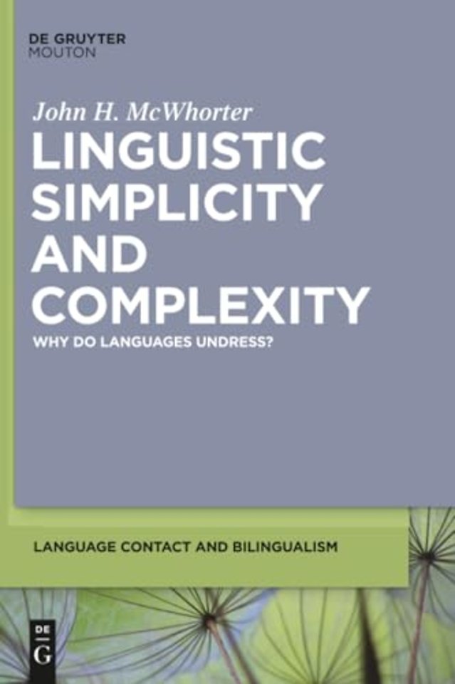 Linguistic Simplicity and Complexity – Why Do Languages Undress?