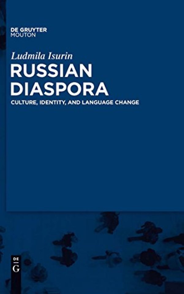 Russian Diaspora – Culture, Identity, and Language Change