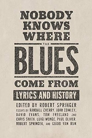 Nobody Knows Where the Blues Come from – Lyrics and History