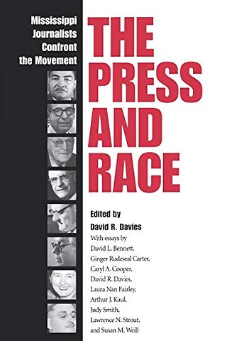 The Press and Race – Mississippi Journalists Confront the Movement