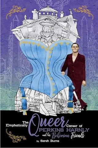 The Emphatically Queer Career of Artist Perkins Harnly and His Bohemian Friends