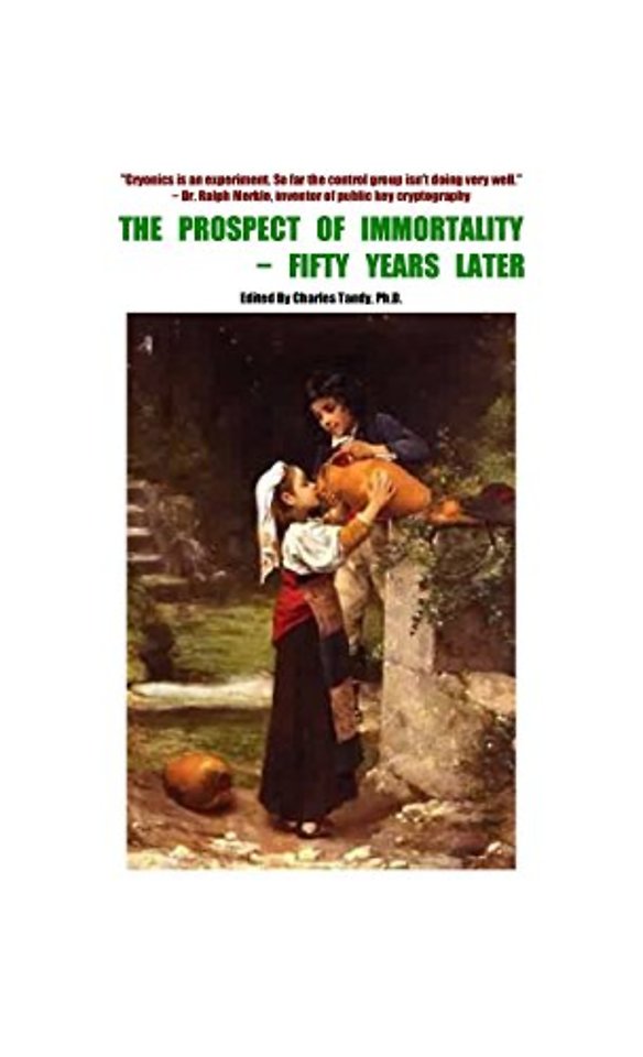 The Prospect of Immortality - Fifty Years Later