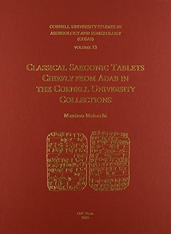 CUSAS 13 – Classical Sargonic Tablets Chiefly from Adab in the Cornell University Collections