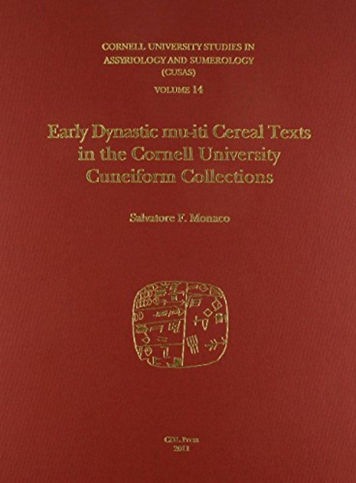 CUSAS 14 – Early Dynastic mu–iti Cereal Texts in the Cornell University Cuneiform Collections