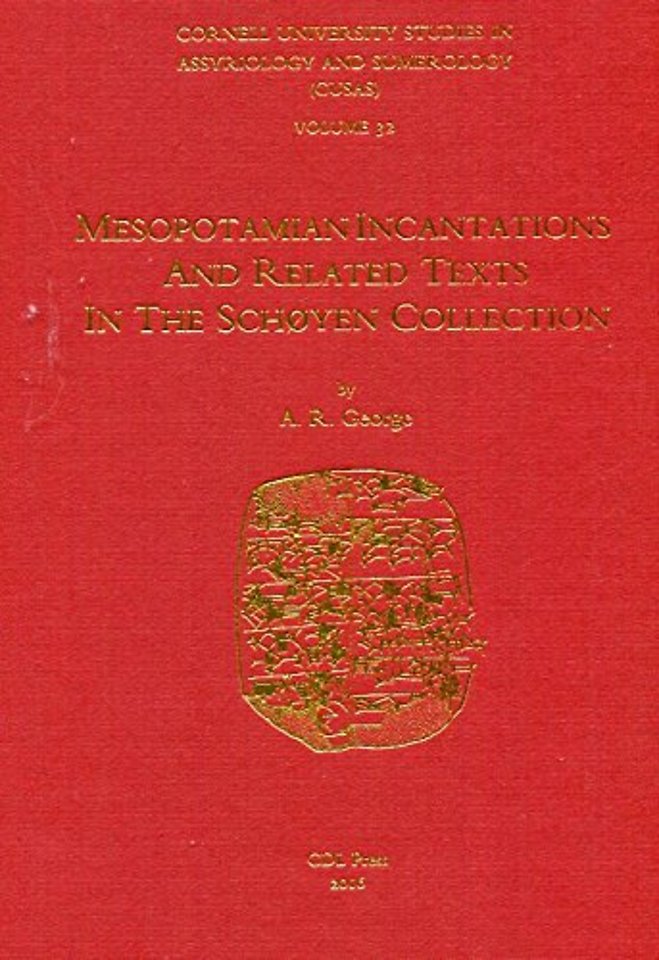 CUSAS 32 – Mesopotamian Incantations and Related Texts in the Schøyen Collection