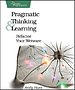 Pragmatic Thinking and Learning Pragmatic Thinking and Learning