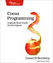 Cocoa Programming: A Quick-Start Guide for Developers Cocoa Programming: A Quick-Start Guide for Developers