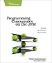 Programming Concurrency on the JVM