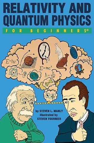 Relativity and Quantum Physics for Beginners