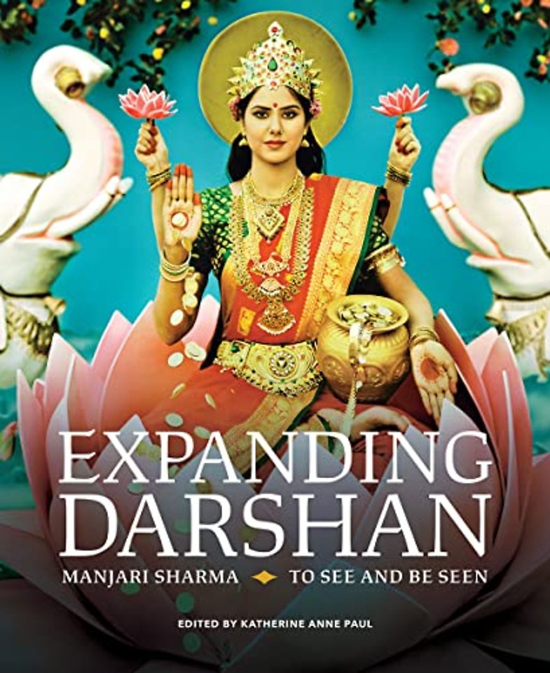 Expanding Darshan – Manjari Sharma, To See and Be Seen