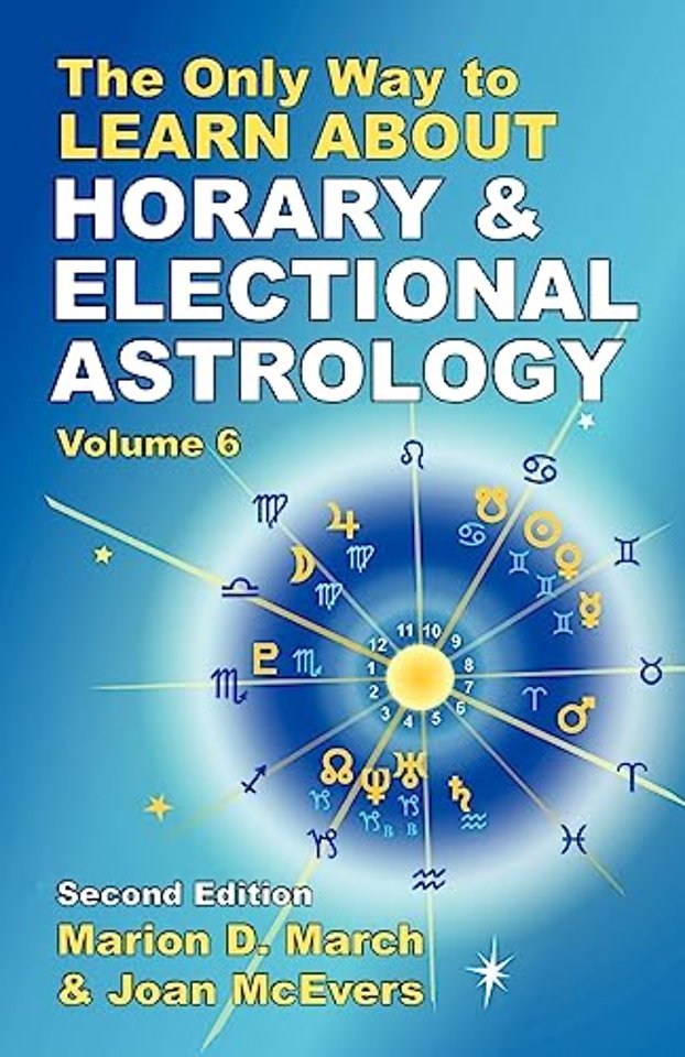 The Only Way to Learn About Horary and Electional Astrology