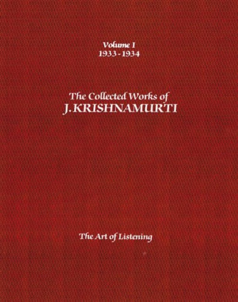 The Collected Works of J.Krishnamurti - Volume I 1933-1934