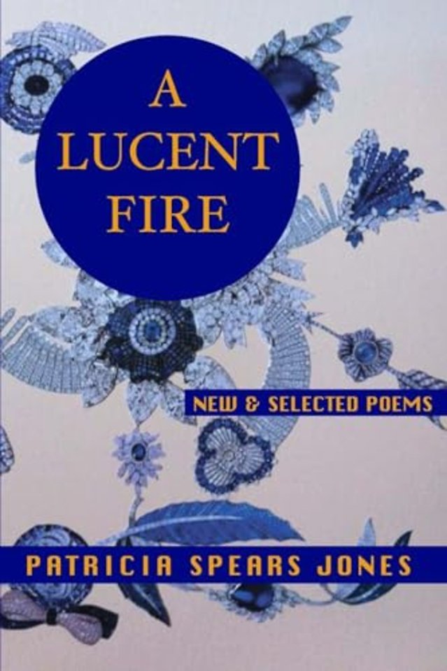 A Lucent Fire: New and Selected Poems